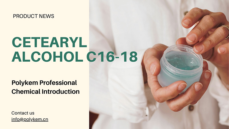„Polykem Professional Chemical“ įvedimas: Cetearilo alkoholio C16-18 pritaikymas ir pranašumai