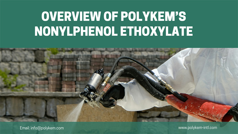 Polykemo nonilfenolio etoksilato tipų ir taikymo apžvalga
